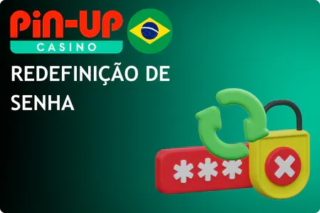 Dificuldades na Redefinição de Senha Pin Up